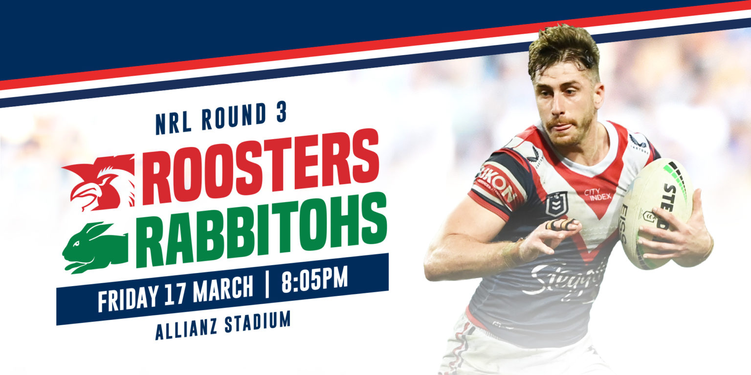 RD 3: Sydney Roosters v South Sydney Rabbitohs - Easts Bondi Junction